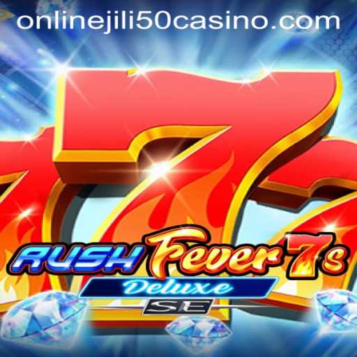 Exploring the Fascinating World of RushFever7sDeluxeSE at Jili 50 Online Casino